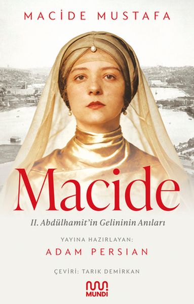 Macide - 2. Abdülhamit'in Gelininin Anıları