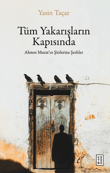 Tüm Yakarışların Kapısında