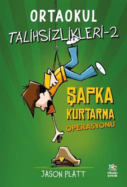 Ortaokul Talihsizlikleri-2 Şapka Kurtarma Operasyonu