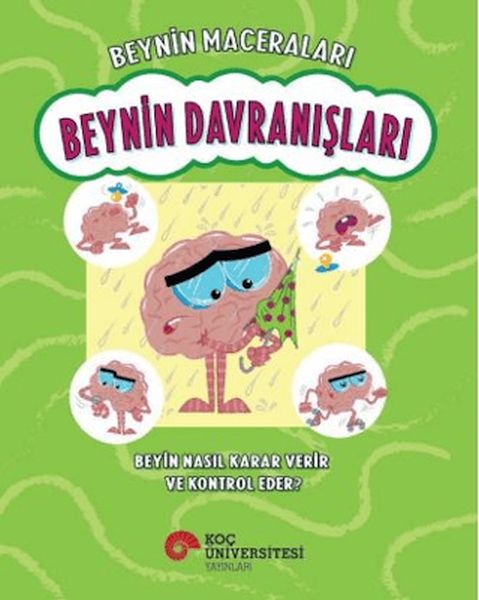 Beynin Maceraları - Beynin Davranışları Beyin Nasıl Karar Verir Ve Kontrol Eder?
