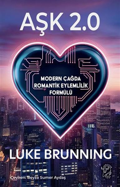 Aşk 2.0 – Modern Çağda Romantik Eylemlilik Formülü