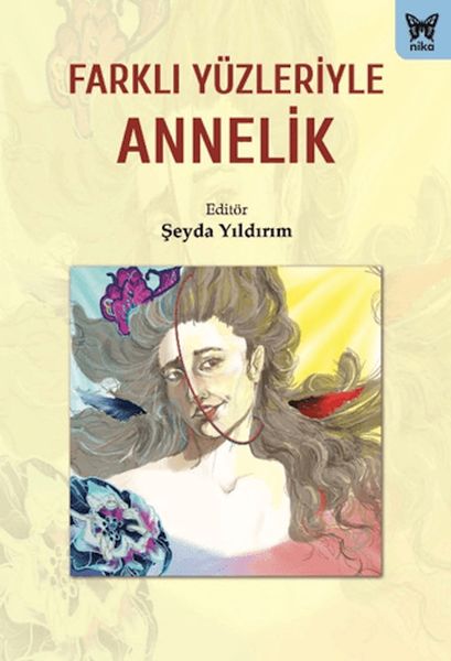 Farklı Yüzleriyle Annelik