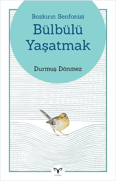 Bozkırın Senfonisi Bülbülü Yaşatmak