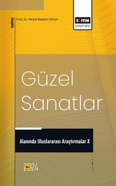 Güzel Sanatlar Alanında Uluslararası Araştırmalar X
