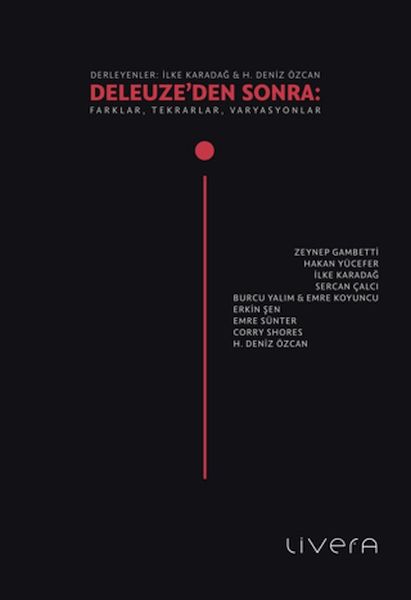 Deleuze’den Sonra: Farklar, Tekrarlar, Varyasyonlar