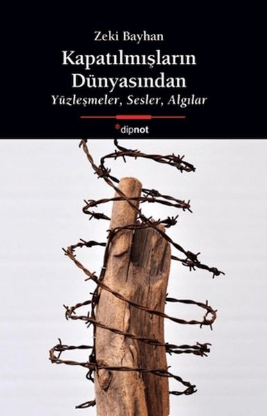 Kapatılmışların Dünyasından