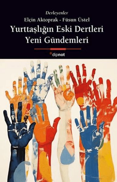 Yurttaşlığın Eski Dertleri, Yeni Gündemleri