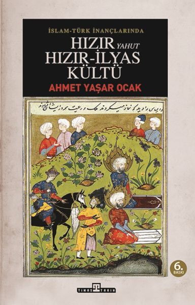 İslam-Türk İnançlarında Hızır Yahut Hızır-İlyas Kültü