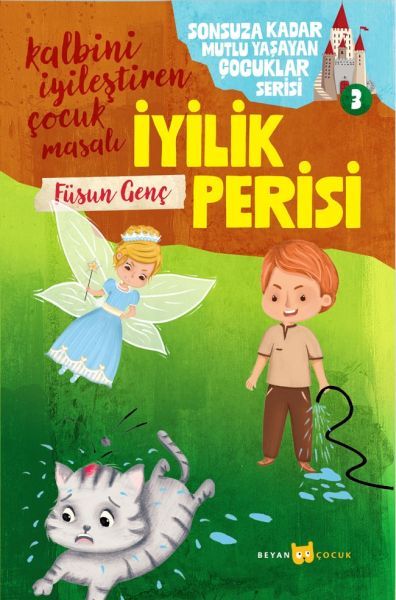 Sonsuza Kadar Mutlu Yaşayan  Çocuklar Serisi -3  İyilik Perisi
