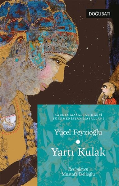 Yartı Kulak - Kardeş Masallar Dizisi TürkmenistanMasalları