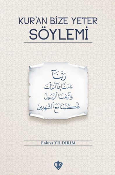 Kuran Bize Yeter Söylemi