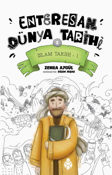 Enteresan Dünya Tarihi-3 - İslam Tarihi-1