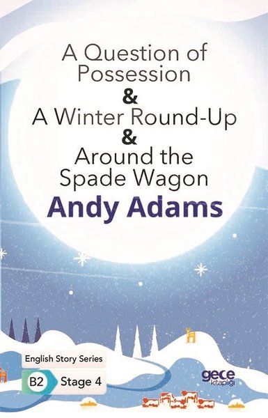 A Question of Possession - A Winter Round - Up - Around the Spade Wagon - İngilizce Hikayeler