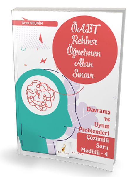 Pelikan 2021 ÖABT Rehber Öğretmenliği Alan Sınavı Davranış ve Uyum Problemleri Çözümlü Soru Modülü 4