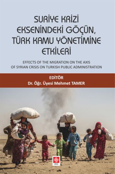 Suriye Krizi Eksenindeki Göçün, Türk Kamu Yönetimine Etkileri