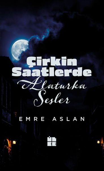 Çirkin Saatlerde Alaturka Sesler
