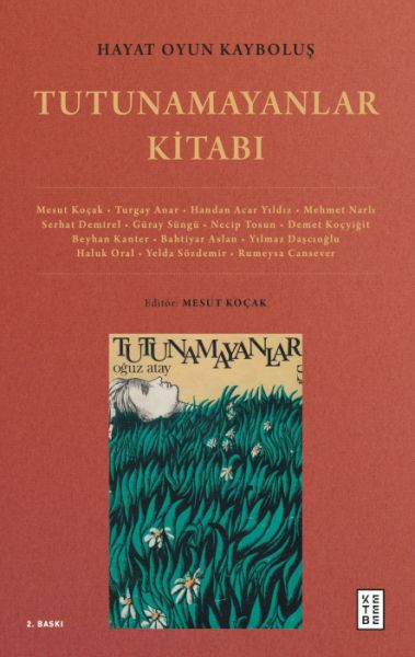 Hayat Oyun Kayboluş - Tutunamayanlar Kitabı