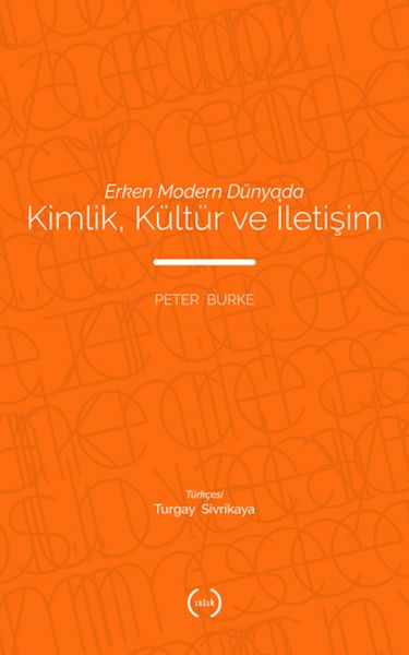Erken Modern Dünyada Kimlik, Kültür ve İletişim