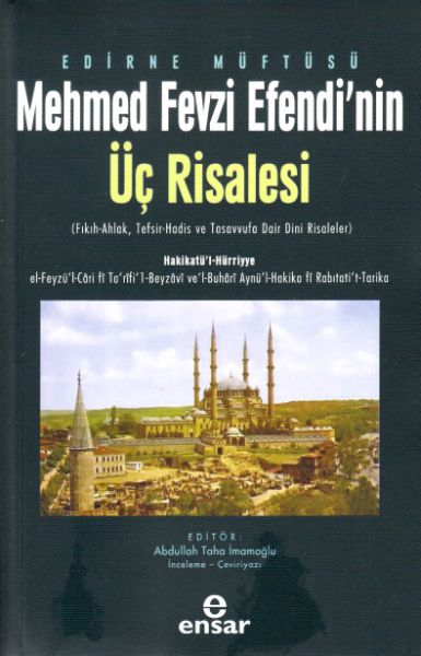 Edirne Müftüsü Mehmet Fevzi Efendi’nin Üç Risalesi