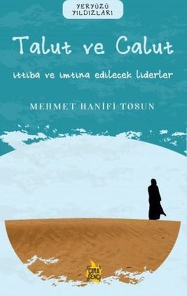 Ben Talut ve Calut - İttiba ve İmtina Edilecek Liderler