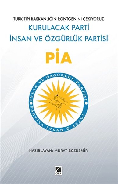 Pia - Kurulacak Parti İnsan ve Özgürlük Partisi