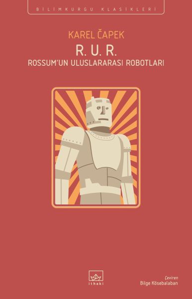 R. U. R. - Rossum’un Uluslararası Robotları