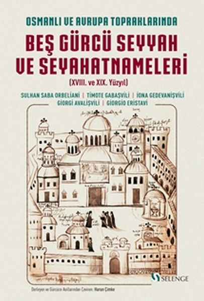 Osmanlı Ve Avrupa Topraklarında Beş Gürcü Seyyah