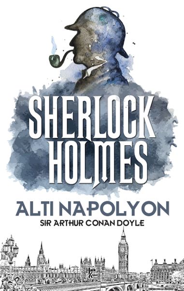 Altı Napolyon - Sherlock Holmes