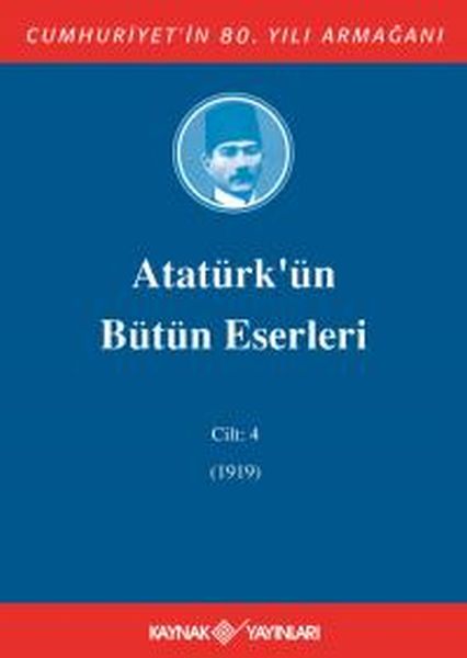 Atatürk'ün Bütün Eserleri Cilt 4 (1919)