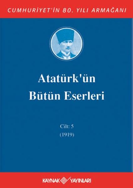 Atatürk'ün Bütün Eserleri (Cilt 5); (1919)