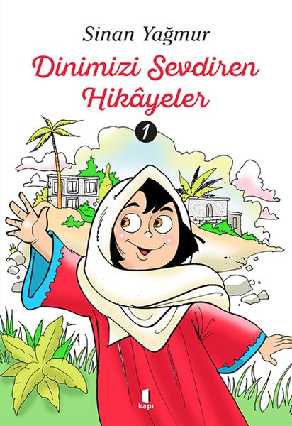 Dinimizi Sevdiren Hikâyeler 1