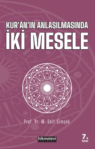 Kuran'ın Anlaşılmasında İki Mesele
