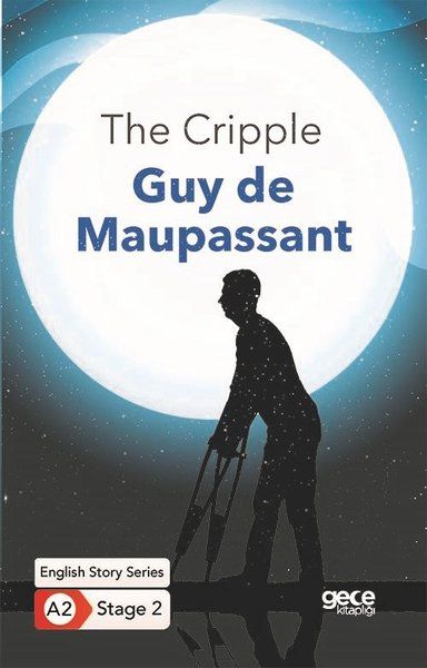 The Cripple/İngilizce Hikayeler A2 Stage2