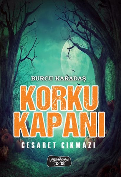 Korku Kapanı - Cesaret Çıkmazı