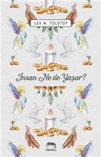 İnsan Ne ile Yaşar?