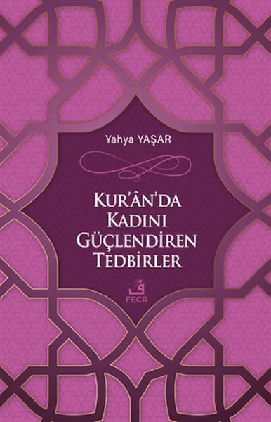 Kur'an'da Kadını Güçlendiren Tedbirler