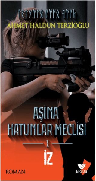 Aşina Hatunlar Meclisi 1 - İz