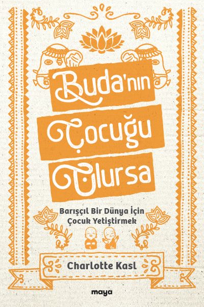 Buda’nın Çocuğu Olursa