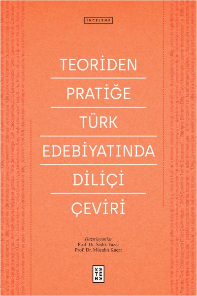 Teoriden Pratiğe Türk Edebiyatında Diliçi Çeviri