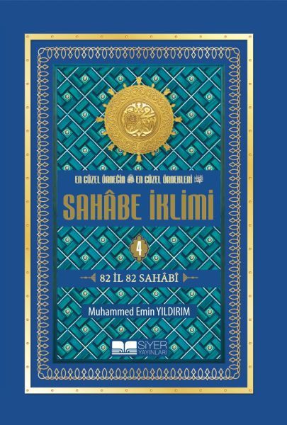 En Güzel Örneğin En Güzel Örnekleri - Sahabe İklimi (4.Cilt); 82 İl 82 Sahabi