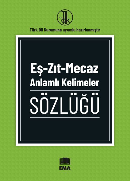 Eş - Zıt - Mecaz Anlamlı Kelimeler Sözlüğü