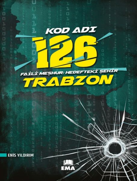 Kod Adı 126 Faili Meşhur Hedefteki Şehir Trabzon