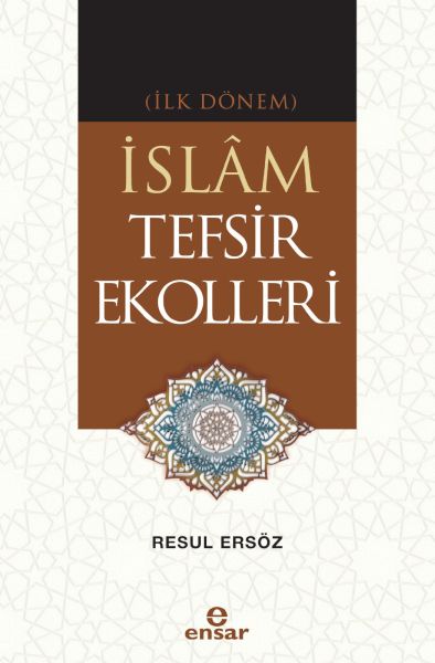 İslâm Tefsir Ekolleri (İlk Dönem)