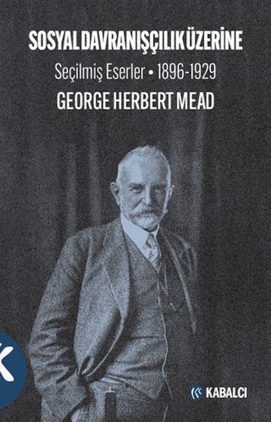 Sosyal Davranışçılık Üzerine Seçilmiş Eserler 1896-1929