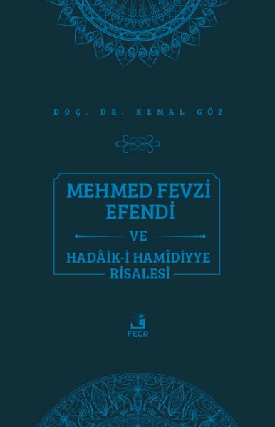 Mehmed Fevzi Efendi ve Hadâik-i Hamîdiyye Risalesi