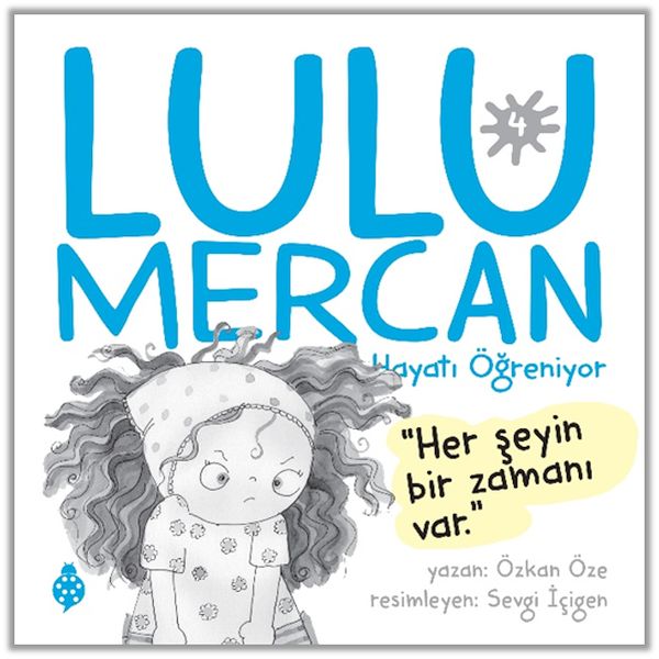 Lulu Mercan Hayatı Öğreniyor-4 Her Şeyin Bir Zamanı Var