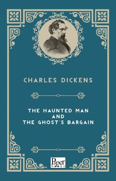 The Haunted Man And The Ghost's Bargain