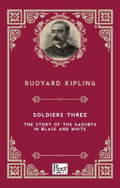Soldiers Three The Story of the Gadsbys in Black and White (İngilizce Kitap)