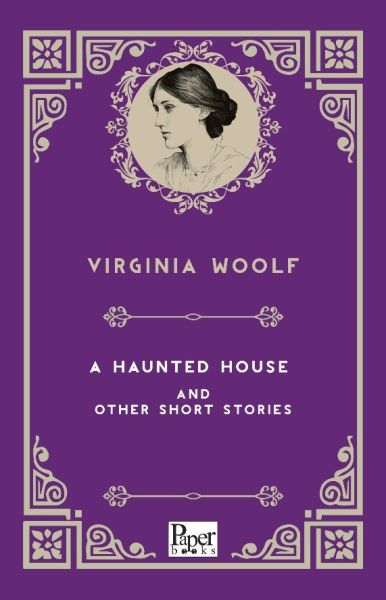 A Haunted House and Other Short Stories (İngilizce Kitap)