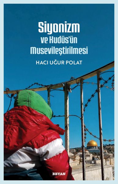 Siyonizm ve Kudüs'ün  Musevileştirilmesi